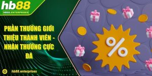 Phần thưởng giới thiệu thành viên - Nhận thưởng cực đã